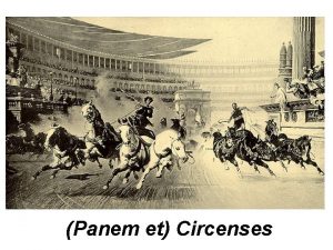 Panem et Circenses Ludi Circenses Dionisio di Alicarnasso