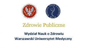 Zdrowie Publiczne Wydzia Nauk o Zdrowiu Warszawski Uniwersytet