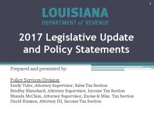 1 2017 Legislative Update and Policy Statements Prepared