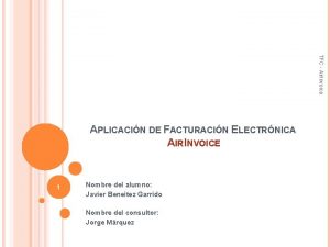 TFC Air Invoice APLICACIN DE FACTURACIN ELECTRNICA AIRINVOICE