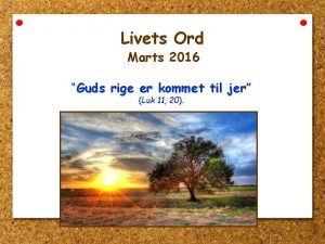 Livets Ord Marts 2016 Guds rige er kommet