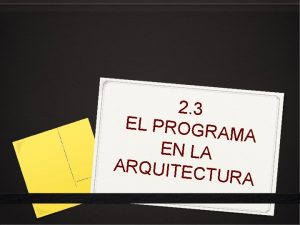 2 3 EL PROGR AMA EN LA ARQUITEC