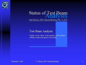 Status of Test Beam Analysis Paul Nilsson SPD