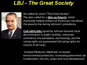 LBJ The Great Society Lyndon Helcalled his Baines