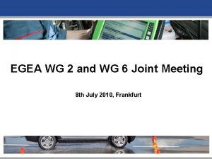 EGEA WG 2 and WG 6 Joint Meeting