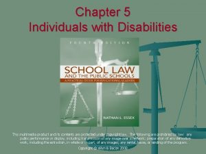 Chapter 5 Individuals with Disabilities This multimedia product