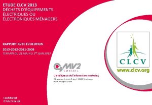 ETUDE CLCV 2013 DCHETS DQUIPEMENTS LECTRIQUES OU LECTRONIQUES