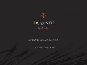 Guardin de los vientos Ficha tcnica Cosecha 2008