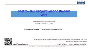 MetroHaul Project Second Review WP 1 Andrew Lord