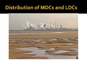 Distribution of MDCs and LDCs Regions of Development
