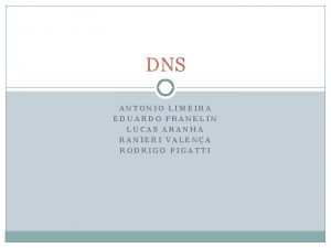 DNS ANTONIO LIMEIRA EDUARDO FRANKLIN LUCAS ARANHA RANIERI