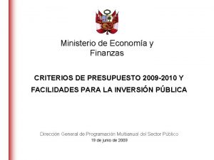 Ministerio de Economa y Finanzas CRITERIOS DE PRESUPUESTO