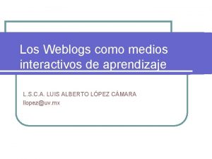 Los Weblogs como medios interactivos de aprendizaje L