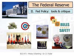 The Federal Reserve II Fed Policy tools critique