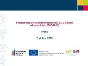 Financovn ze strukturlnch fond EU v oblasti zdravotnictv