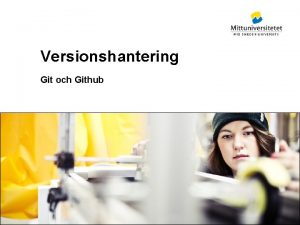 Versionshantering Git och Github Innehll Versionshantering Github Markdown