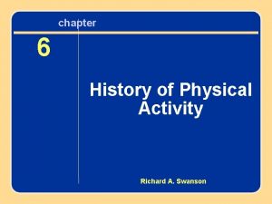 chapter 6 Chapter 6 History of Physical History