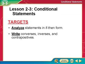 Lesson 2 3 Conditional Statements TARGETS Analyze statements