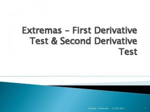 Extremas First Derivative Test Second Derivative Test Calculus
