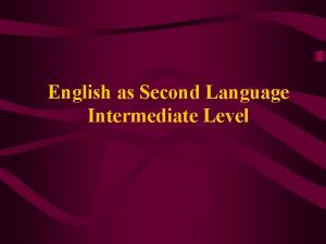 English as Second Language Intermediate Level ESL Structural