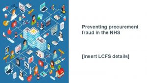 Preventing procurement fraud in the NHS Insert LCFS