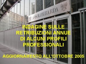 INDAGINE SULLE RETRIBUZIONI ANNUE DI ALCUNI PROFILI PROFESSIONALI