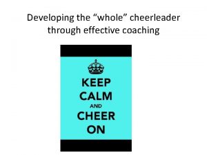 Developing the whole cheerleader through effective coaching Define