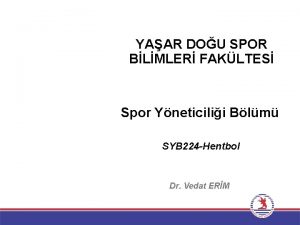 YAAR DOU SPOR BLMLER FAKLTES Spor Yneticilii Blm