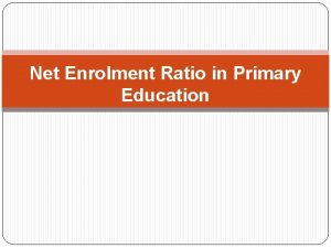 Net enrolment ratio meaning