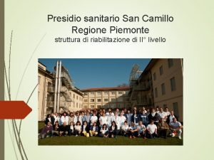 Presidio sanitario San Camillo Regione Piemonte struttura di