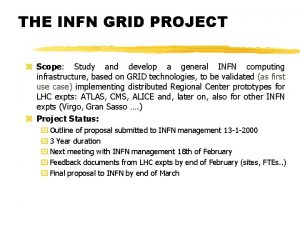 THE INFN GRID PROJECT z Scope Study and