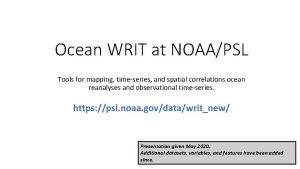 Ocean WRIT at NOAAPSL Tools for mapping timeseries