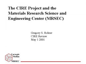 The CIRE Project and the Materials Research Science