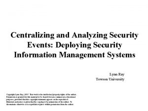 Centralizing and Analyzing Security Events Deploying Security Information