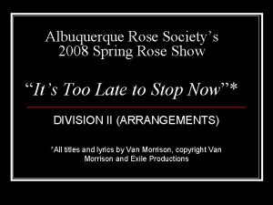 Albuquerque Rose Societys 2008 Spring Rose Show Its