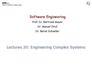 Chair of Software Engineering Prof Dr Bertrand Meyer