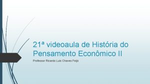 21 videoaula de Histria do Pensamento Econmico II