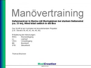 Manvertraining Hafenmanver in Marina mit Muringleinen bei starkem