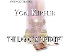 Preparations for the Day of Atonement The High