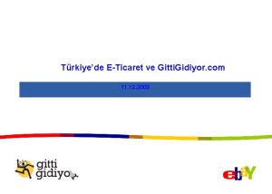 Trkiyede ETicaret ve Gitti Gidiyor com 11 12