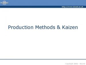 http www bized ac uk Production Methods Kaizen