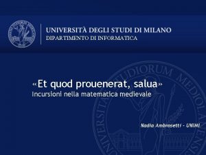 DIPARTIMENTO DI INFORMATICA Et quod prouenerat salua Incursioni