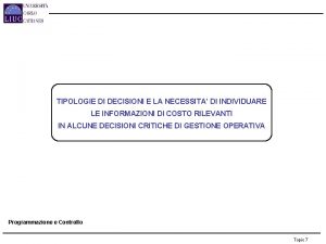 TIPOLOGIE DI DECISIONI E LA NECESSITA DI INDIVIDUARE