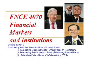 FNCE 4070 Financial Markets and Institutions Lecture 5