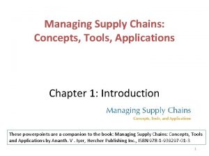 Managing Supply Chains Concepts Tools Applications Chapter 1