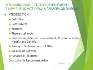 RETHINKING PUBLIC SECTOR DEVELOPMENT IS NEW PUBLIC MGT