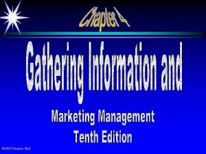 2000 Prentice Hall Objectives Components of a marketing