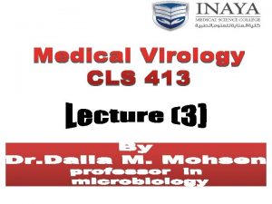 Medical Virology Lecture Classification of Viruses Viral the