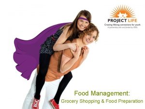 Food Management Grocery Shopping Food Preparation Objectives Participants