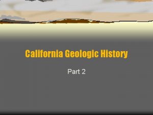 California Geologic History Part 2 400 200 mya